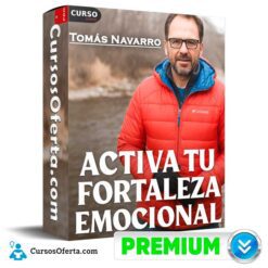 Activa tu Fortaleza Emocional de Tomás Navarro