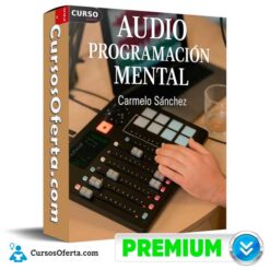 Audio Programación Mental de Carmelo Sánchez