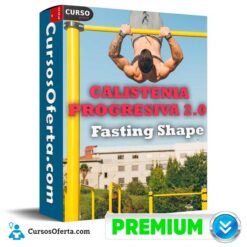 Calistenia Progresiva 2.0 de Fasting Shape