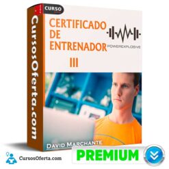 Certificado de Entrenador Power Explosive III de David Marchante