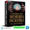 Consigue una Memoria Increíble. Técnicas de Estudio de Carlos Muñoz