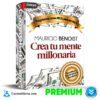 Crea tu Mente Millonaria de Mauricio Benoist