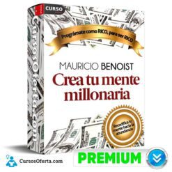 Crea tu Mente Millonaria de Mauricio Benoist