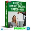 Curso de Hipnosis Efectiva y Método HOPE de Iván Lentijo