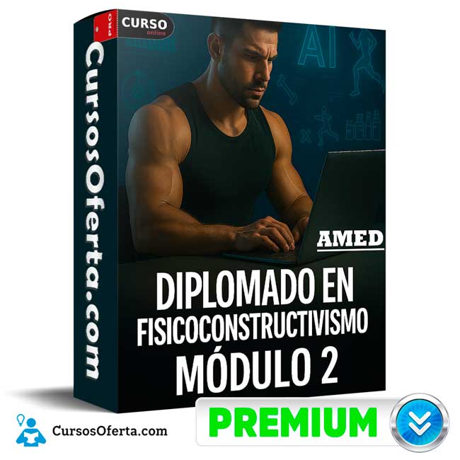 Diplomado en Fisicoconstructivismo - Modulo 2 de AMED