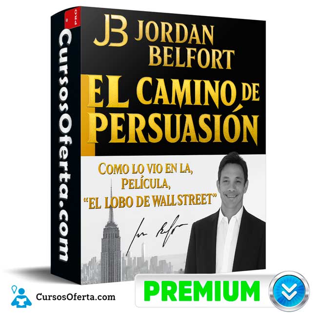 El Camino de la Persuasión de Jordan Belfort