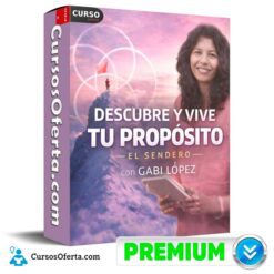 Encuentra tu Propósito de Gabi López - El Sendero
