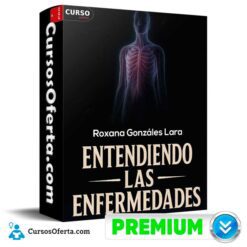 Entendiendo las enfermedades de Roxana Gonzáles Lara