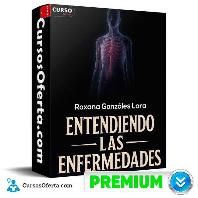 Entendiendo las enfermedades de Roxana Gonzáles Lara