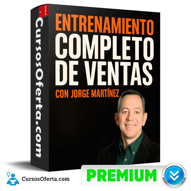 Entrenamiento Completo de Ventas de Jorge Martínez
