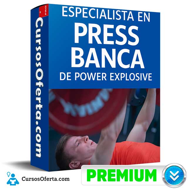 Especialista en Press Banca de Power Explosive