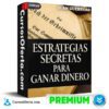 Estrategias Secretas Para Ganar Dinero de Juan Guerrero