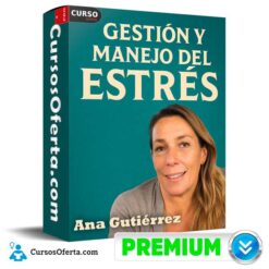 Gestión y Manejo del Estrés de Ana Gutiérrez