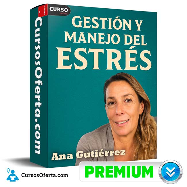 Gestión y Manejo del Estrés de Ana Gutiérrez