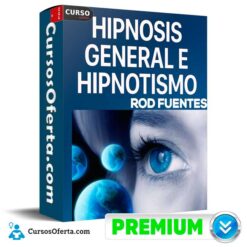 Hipnosis General e Hipnotismo de Rod Fuentes