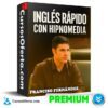 Inglés Rápido con Hipnomedia de Franciso Fernández