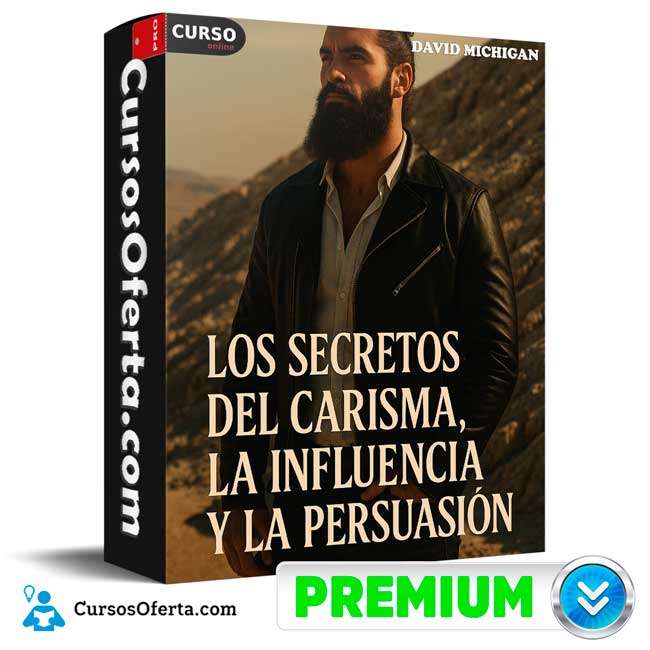 Los Secretos del Carisma, de la Influencia y Persuasión de David Michigan