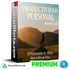 Productividad Personal. Eficiencia y Alto Rendimiento de María Gil