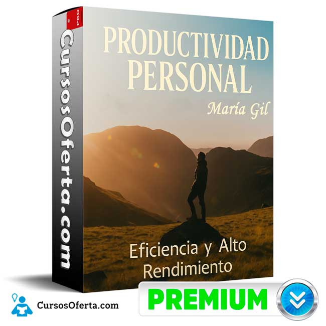 Productividad Personal. Eficiencia y Alto Rendimiento de María Gil