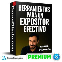 Programa Certificado Herramientas Para un Expositor Efectivo de Miguel Figueroa