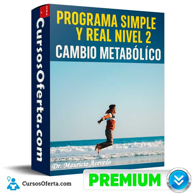 Programa Simple y Real Nivel 2 - Cambio Metabólico de Dr. Mauricio Acevedo