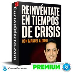 Reinvéntate en Tiempos de Crisis de Manuel Alonso