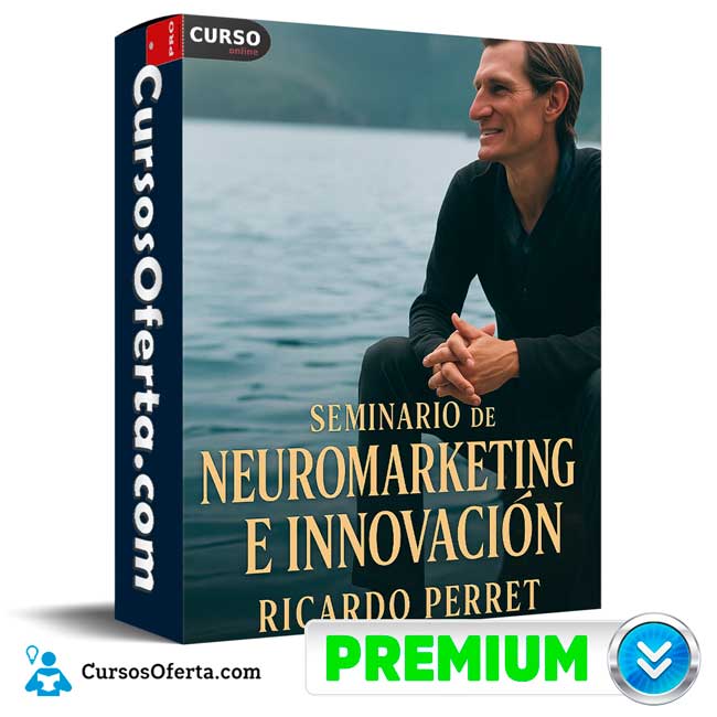 Seminario de Neuromarketing e Innovación de Ricardo Perret