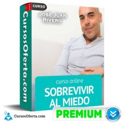 Sobrevivir al Miedo de José Juan Rivero