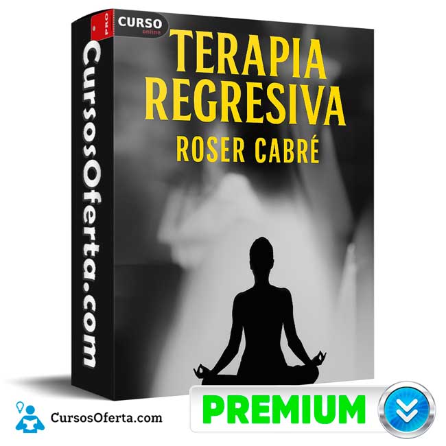 Terapia Regresiva de Roser Cabré