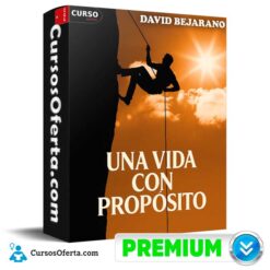 Una Vida con Propósito de David Bejarano