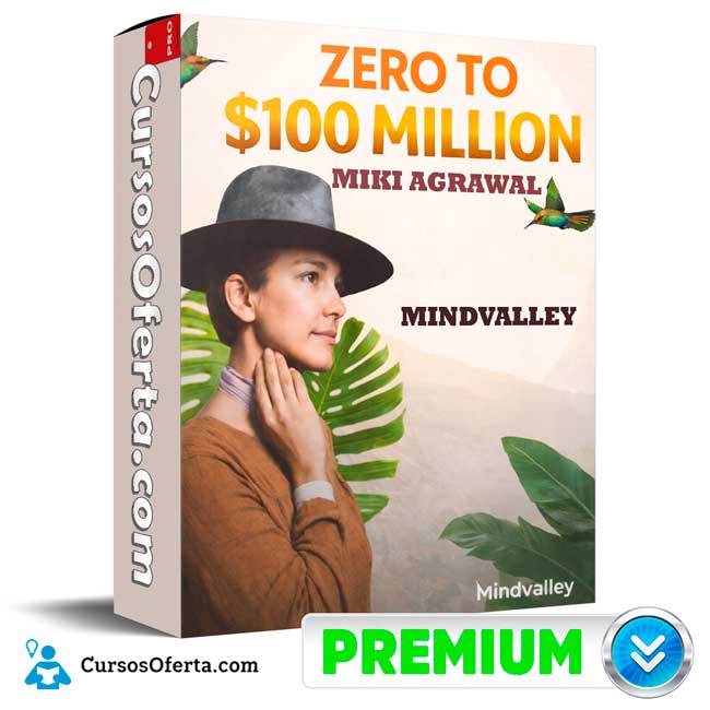Zero to 100 Million (Inglés) de Miki Agrawal - Mindvalley
