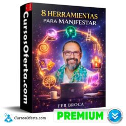 8 Herramientas Para Manifestar  - Fer Broca de Fer Broca