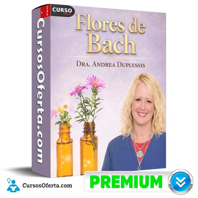 Flores de Bach - Dra. Andrea Duplessis de Dra. Andrea Duplessis