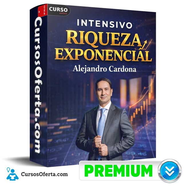 Intensivo Riqueza Exponencial de Alejandro Cardona