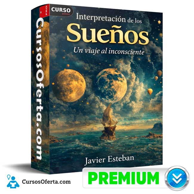 Interpretación de los Sueños - Un viaje al inconsciente de Javier Esteban