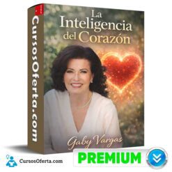 La Inteligencia del Corazón  de Gaby Vargas