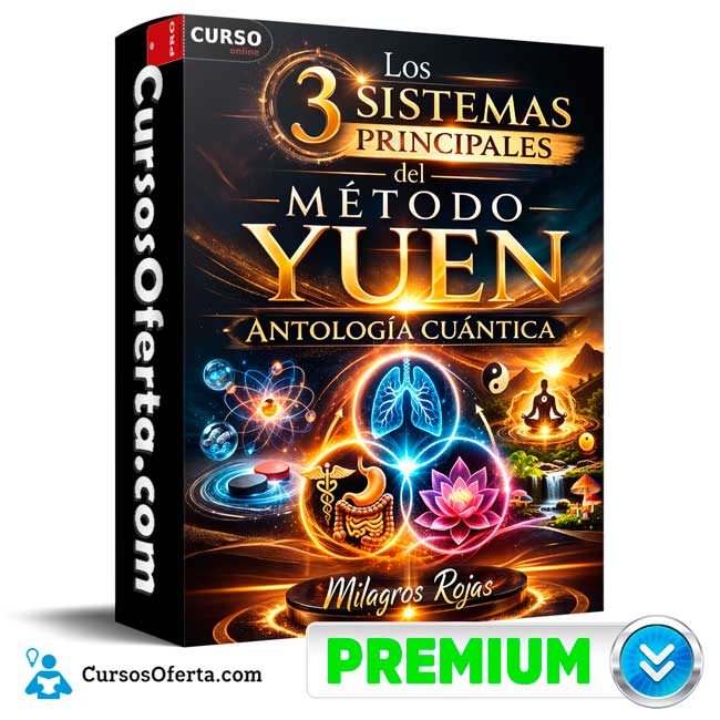 Los 3 sistemas principales del Método Yuen de Antología Cuántica - Milagros Rojas