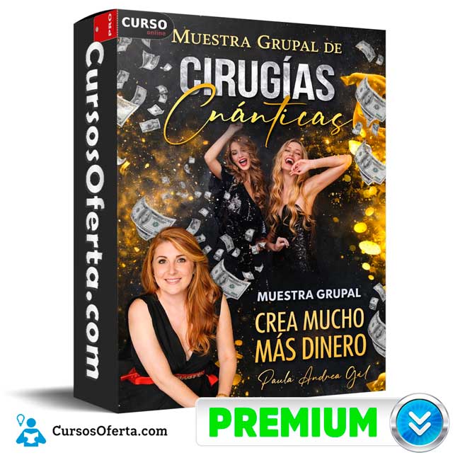 Muestra Grupal de Cirugías Cuánticas Crea Mucho Más Dinero de Paula Andrea Gil