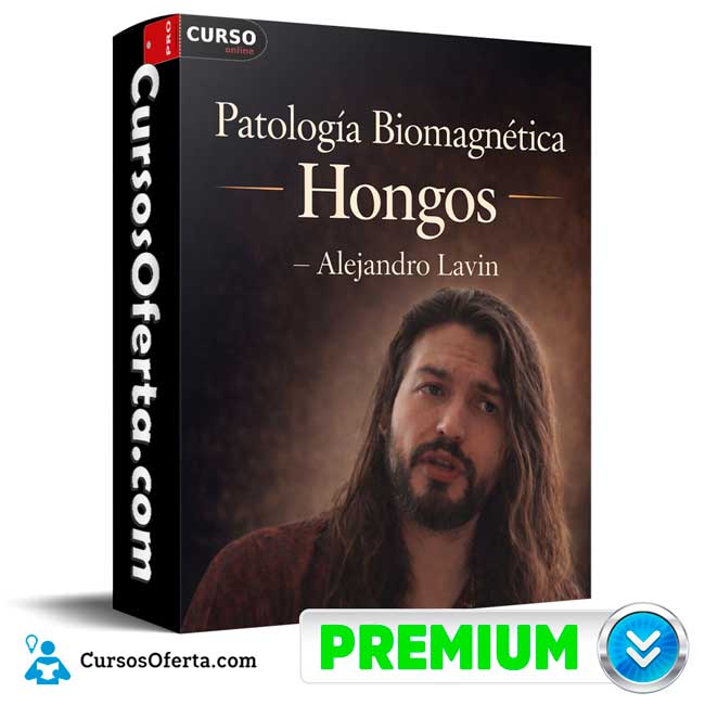 Patología Biomagnética - Hongos de Alejandro Lavin
