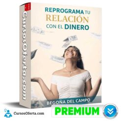 Reprograma tu Relación con el Dinero de Begoña del Campo