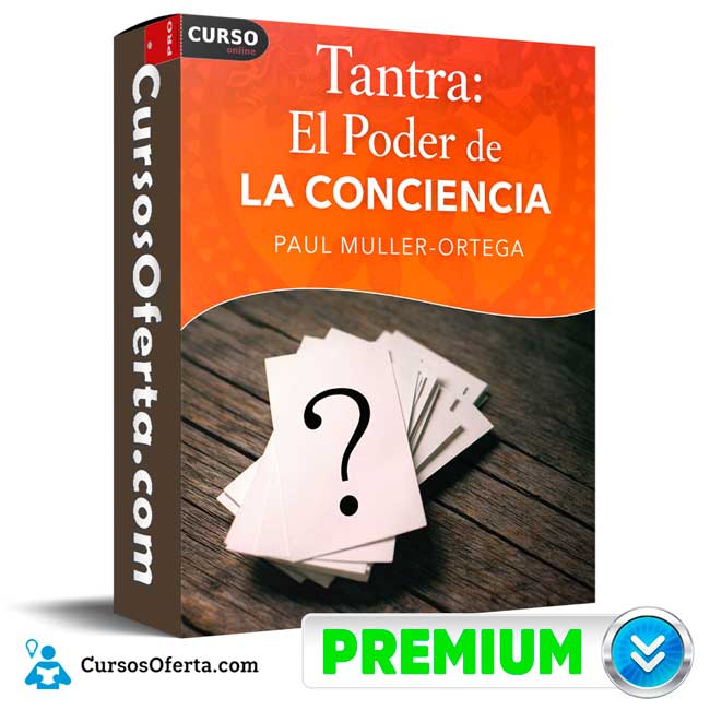 Tantra el poder de la consciencia de Paul Muller-Ortega