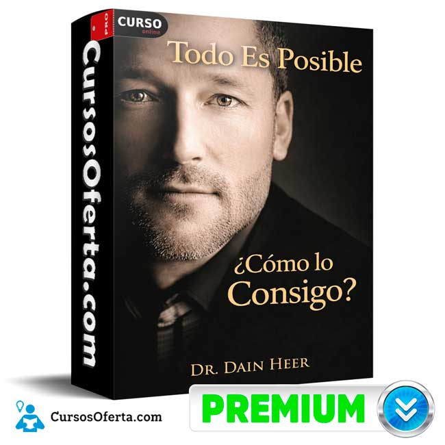 Todo Es Posible ¿Cómo lo Consigo de Dr. Dain Heer