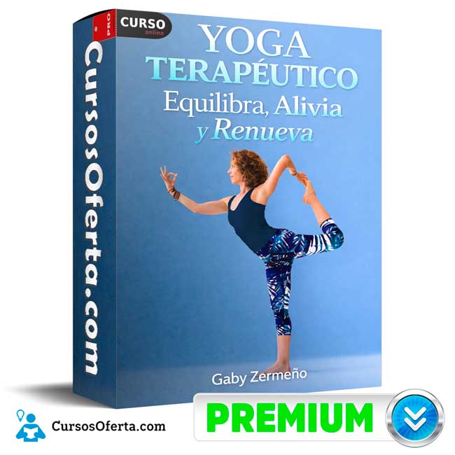 Yoga Terapéutico Equilibra, Alivia y Renueva de Gaby Zermeño