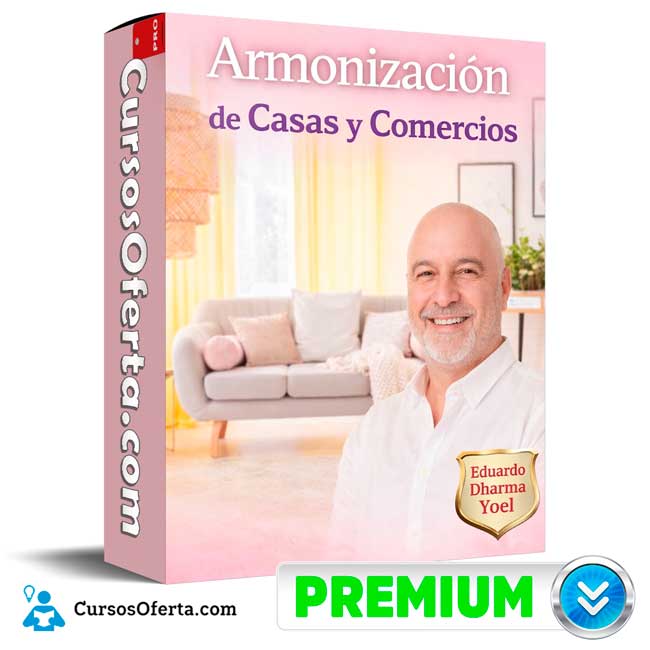 Armonización de Casas y Comercios de Eduardo Dharma Yoel