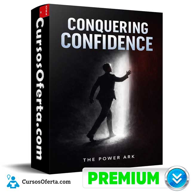 Conquering Confidence (En inglés) de The Power Ark