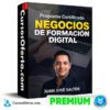 Programa Certificado Negocios de Formación Digital de Juan José Saltos