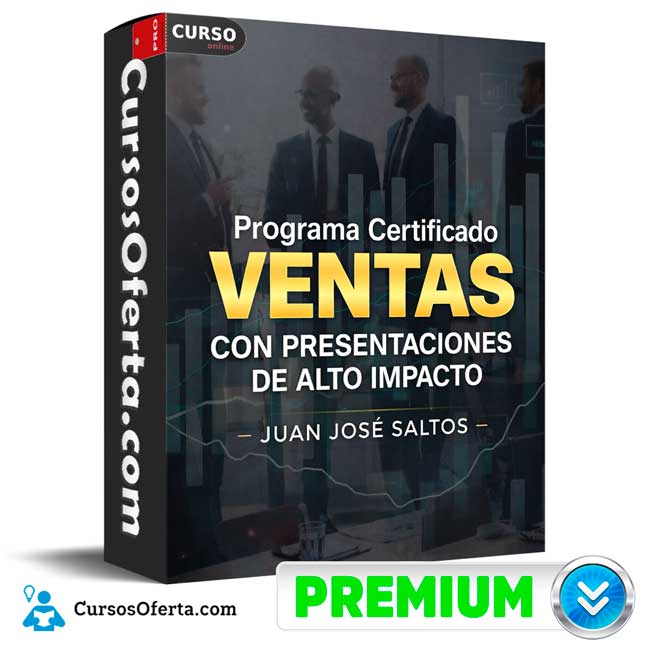 Programa Certificado Ventas con Presentaciones de Alto Impacto de Juan José Saltos