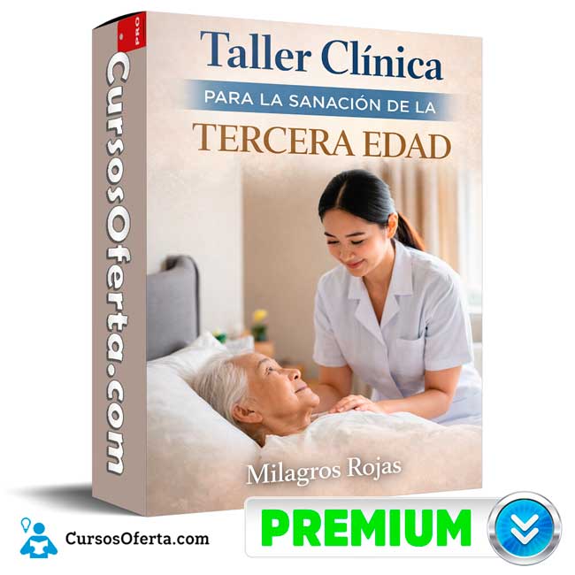 Taller Clinica Para la Sanacion de la Tercera Edad de Milagros Rojas