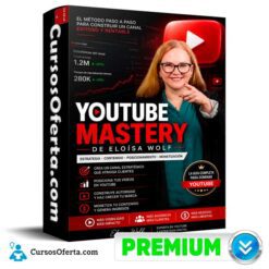 YouTube Mastery de Eloisa Wolf